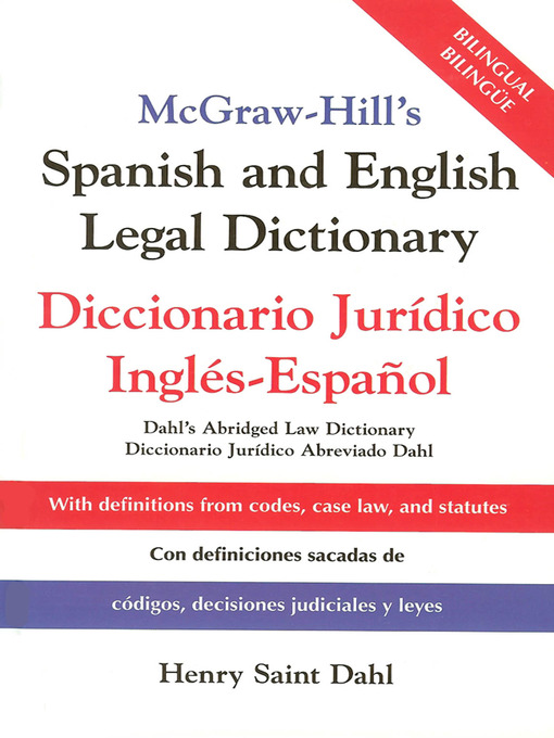Title details for McGraw-Hill's Spanish and English Legal Dictionary by Henry Saint Dahl - Available
